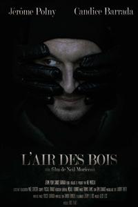 Film: L'AIR DES BOIS de Neil Moriceau