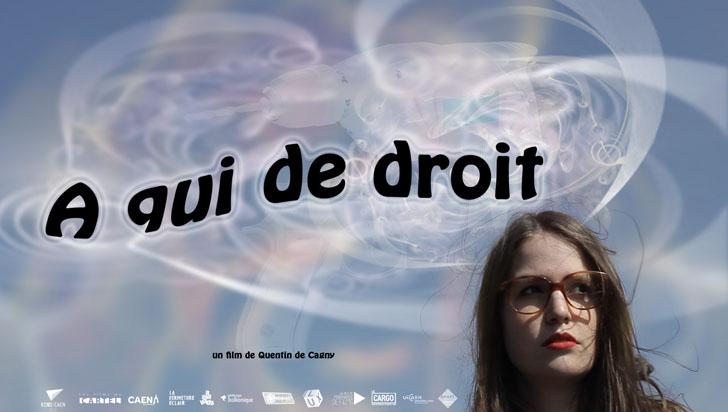 Film: A Qui De Droit de Quentin de Cagny