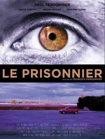 Film: LE PRISONNIER de François PERSONNIER