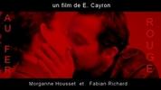 Film: AU FER ROUGE de Eric Cayron