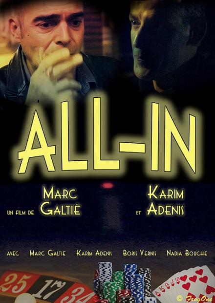 Film: ALL IN de Marc Galtié / Karim Adenis